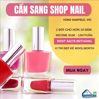 Sang lại shop nails rent rẻ, lợi nhuận cao vùng Hadfield, Vic